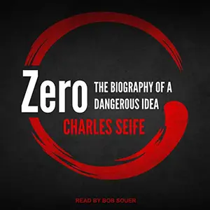 Zero: The Biography of a Dangerous Idea [Audiobook]