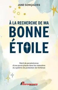 Jane Gonçalves, "À la recherche de ma bonne étoile"