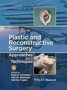 Plastic and Reconstructive Surgery: Approaches and Techniques