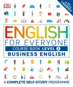 Business English Course Book Level 1: A Complete Self-Study Programme (DK English for Everyone)