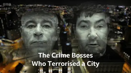 BBC - Panorama: The Crime Bosses who Terrorised a City (2024)