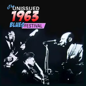 Sonny Boy Williamson II, Memphis Slim & Matt "Guitar" Murphy - The Unissued 1963 Blues Festival (1986/2006/2026)