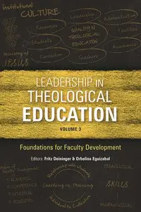 Leadership in Theological Education, Volume 3 - Foundations for Faculty Development