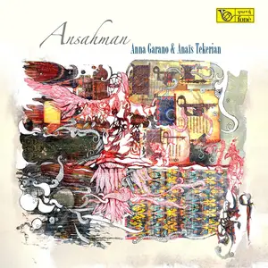 Anna Garano, Anais Tekerian - Ansahman (2016) [DSD64 + Hi-Res FLAC]