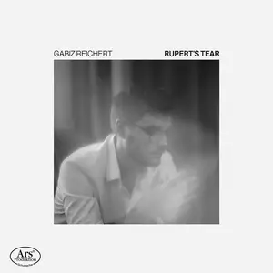 Gabiz Reichert - Rupert's Tear (2025) [Official Digital Download 24/96]