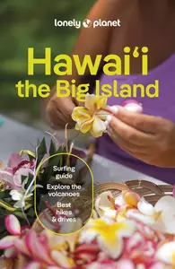 Lonely Planet Hawaii the Big Island, 6th Edition