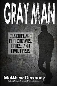 Gray Man: Camouflage for Crowds, Cities, and Civil Crisis