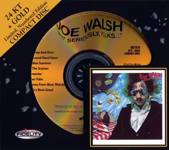 Joe Walsh - But Seriously, Folks... (1978) [Audio Fidelity, 24 KT + Gold CD, 2012] (Repost)