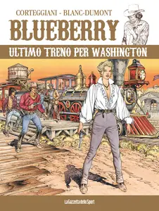 Blueberry - Volume 44 - Ultimo Treno Per Washington