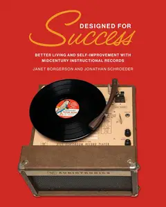 Designed for Success: Better Living and Self-Improvement with Midcentury Instructional Records