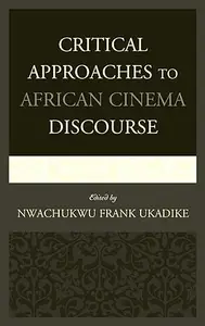 Critical Approaches to African Cinema Discourse