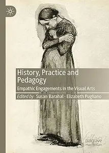 History, Practice and Pedagogy: Empathic Engagements in the Visual Arts