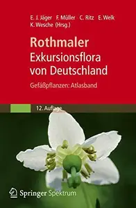 Exkursionsflora von Deutschland: Gefäßpflanzen: Atlasband