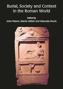 Burial, Society and Context in the Roman World