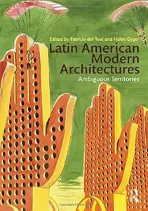 Latin American Modern Architectures: Ambiguous Territories