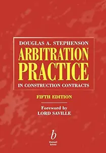 Arbitration Practice in Construction Contracts, Fifth Edition