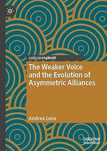 The Weaker Voice and the Evolution of Asymmetric Alliances