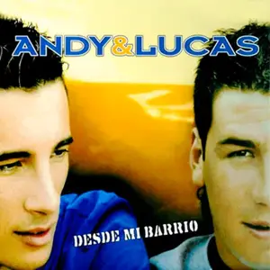 Andy & Lucas - Desde mi barrio (2004)