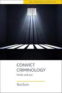 Convict Criminology: Inside and Out