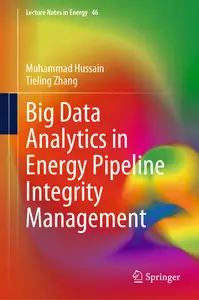 Big Data Analytics in Energy Pipeline Integrity Management