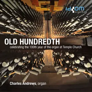 Charles Andrews - Old Hundredth- The 'Glentanar' Organ at Temple Church (2025) [Official Digital Download 24/192]