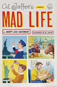 Al Jaffee's Mad Life: A Biography