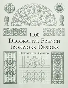 1100 Decorative French Ironwork Designs (Dover Pictorial Archive Series)