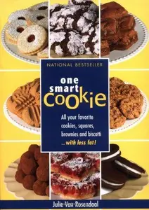 One Smart Cookie: All Your Favourite Cookies, Squares, Brownies and Biscotti... with less fat !