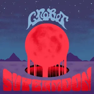 Crobot - Supermoon (2026) [Official Digital Download 24/48]