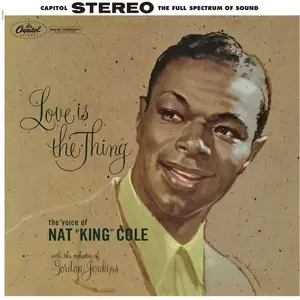Nat King Cole - Love Is The Thing (1957/2019) [Official Digital Download 24/96]