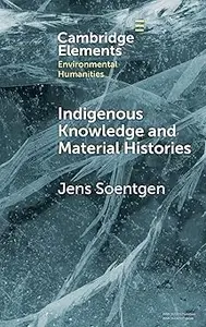 Indigenous Knowledge and Material Histories: The Example of Rubber