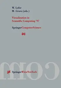 Visualization in Scientific Computing ’97: Proceedings of the Eurographics Workshop in Boulogne-sur-Mer France, April 28–30, 19