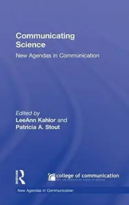 Communicating Science : New Agendas in Communication