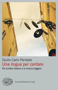 Una lingua per cantare - Giulio Carlo Pantalei