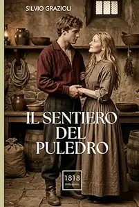 SILVIO GRAZIOLI - IL SENTIERO DEL PULEDRO