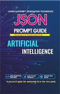 JSON Prompt Guide: Learn AI Prompt Generation Techniques