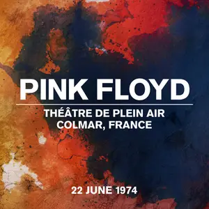 Pink Floyd - Live At Théâtre de Plein Air, Colmar, France, 22 June 1974 (2024) [Official Digital Download]