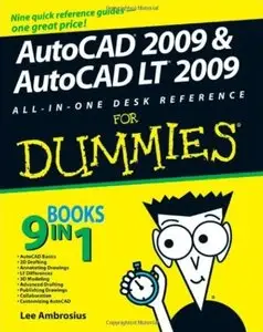 AutoCAD 2009 & AutoCAD LT 2009 All-in-One Desk Reference For Dummies [Repost]