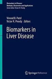 Biomarkers in Liver Disease (Biomarkers in Disease: Methods, Discoveries and Applications)