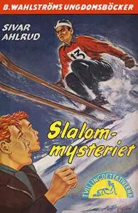 «Slalom-mysteriet» by Sivar Ahlrud