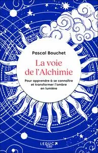 La voie de l'alchimie - Pascal Bouchet