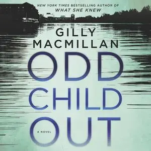 «Odd Child Out» by Gilly Macmillan