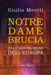 Giulio Meotti - Notre-Dame brucia