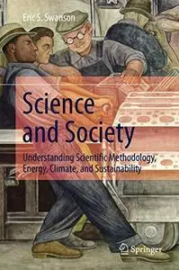 Science and Society: Understanding Scientific Methodology, Energy, Climate, and Sustainability