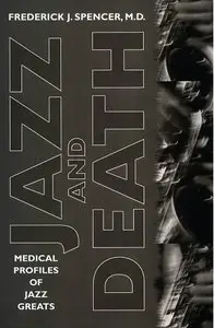 Jazz and Death: Medical Profiles of Jazz Greats 