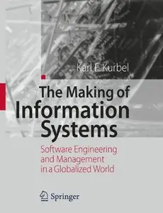 The Making of Information Systems: Software Engineering and Management in a Globalized World (Repost)