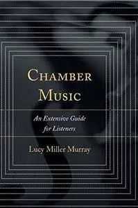 Chamber Music: An Extensive Guide for Listeners