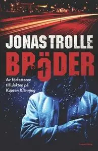«Bröder» by Jonas Trolle