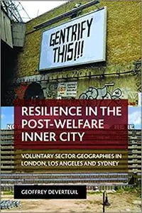 Resilience in the Post-Welfare Inner City: Voluntary Sector Geographies in London, Los Angeles and Sydney