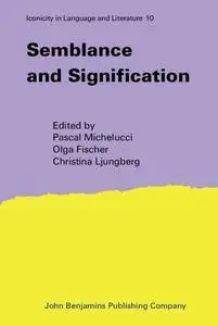 Semblance and Signification (Iconicity in Language and Literature)